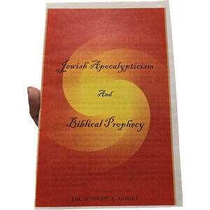 JEWISH APOCALYPTICISM Robert Morey CIA Gothcore Theology Studies Prophecy